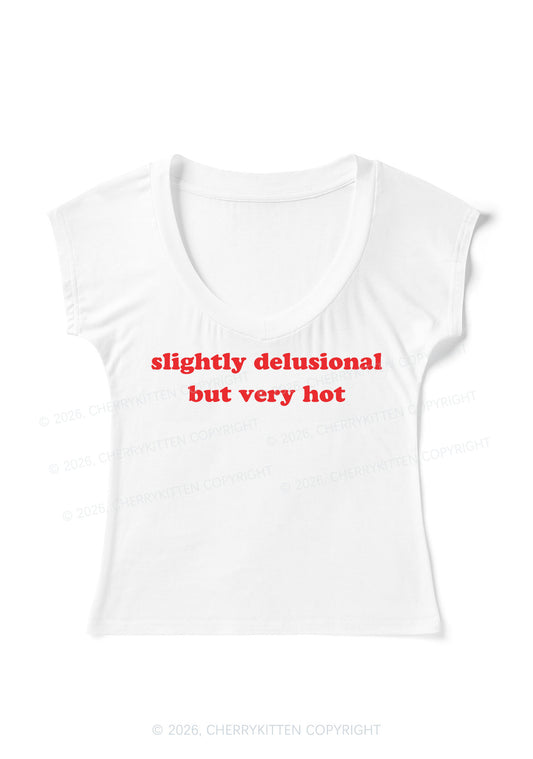 Slightly Delusional But Very Hot Y2K V Neck T Shirts Cherrykitten