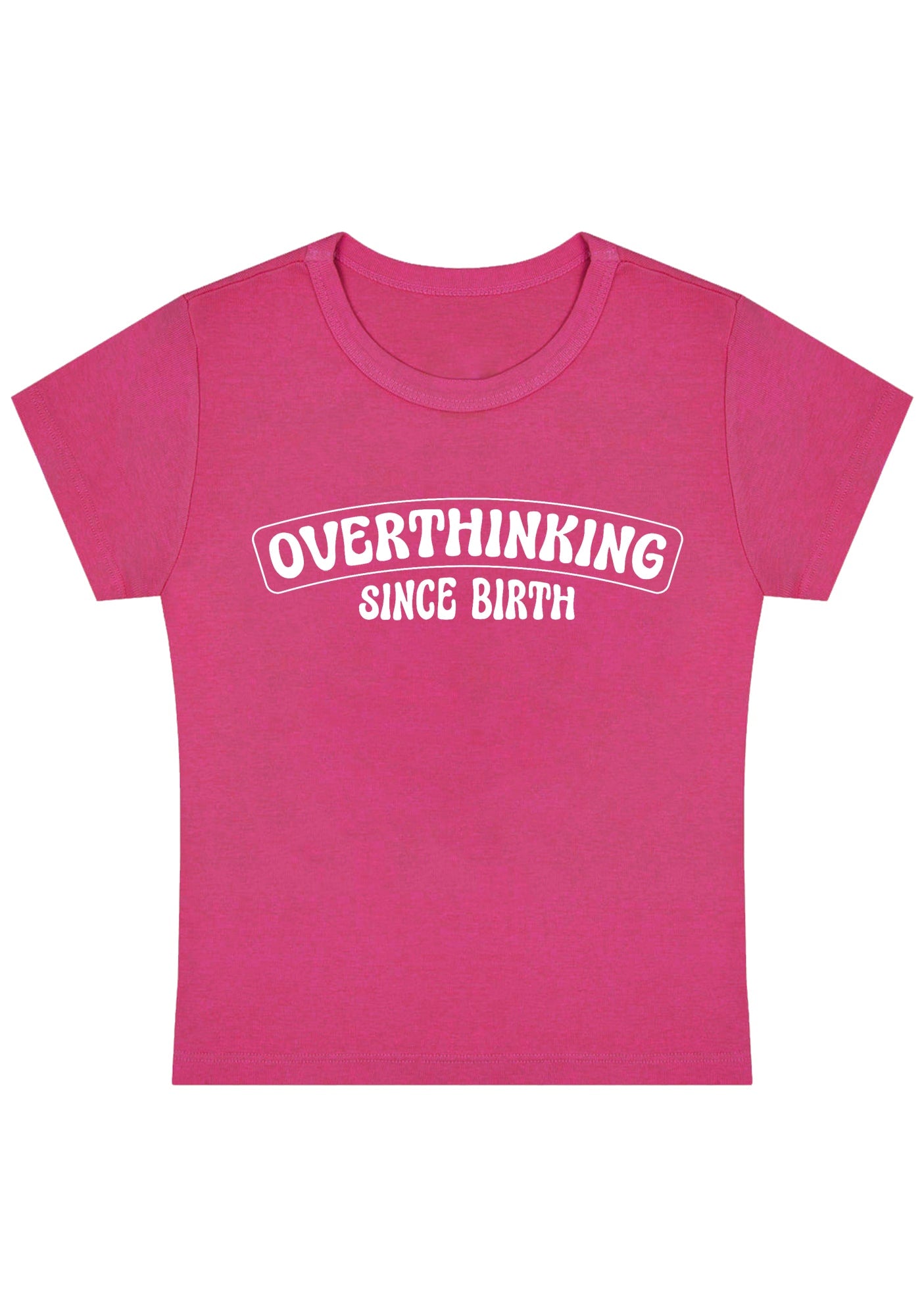 Overthinking Since Birth Y2K Baby Tee