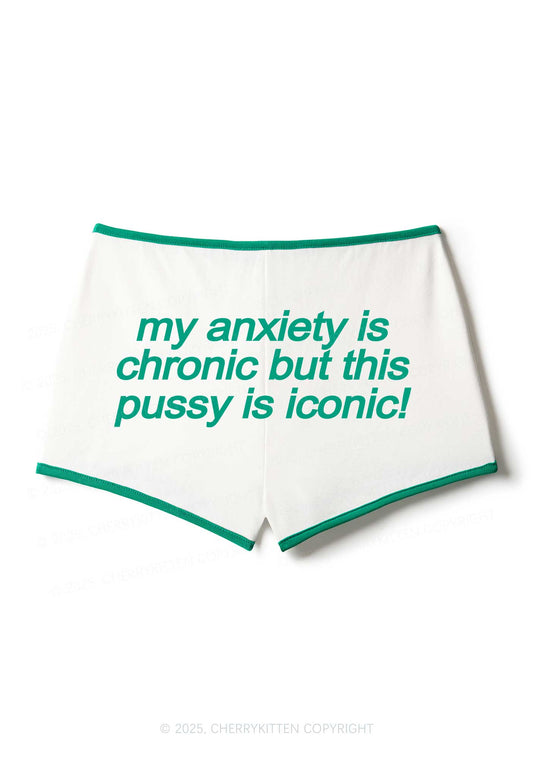 My Anxiety Is Chronic Y2K Booty Shorts Cherrykitten