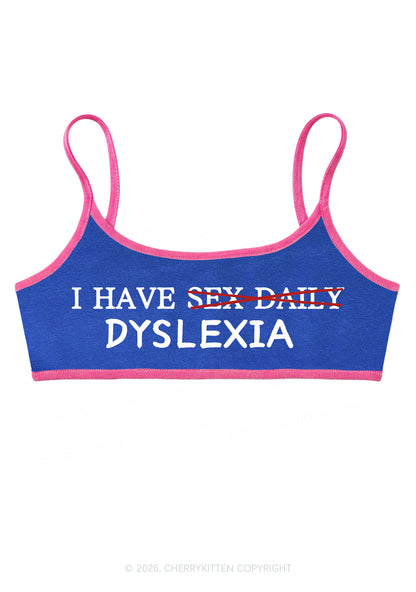 I Have Sx Daily Dyslexia Y2K Super Crop Cami Cherrykitten