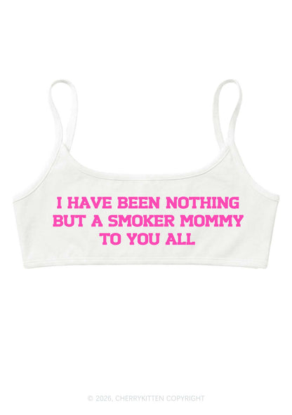 I Have Been A Smoker Mommy Y2K Super Crop Cami Cherrykitten