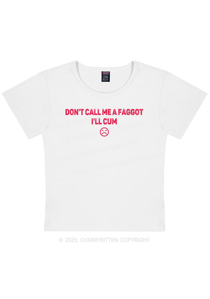 Dont Call Me Faggot Pride Y2K Baby Tee Cherrykitten