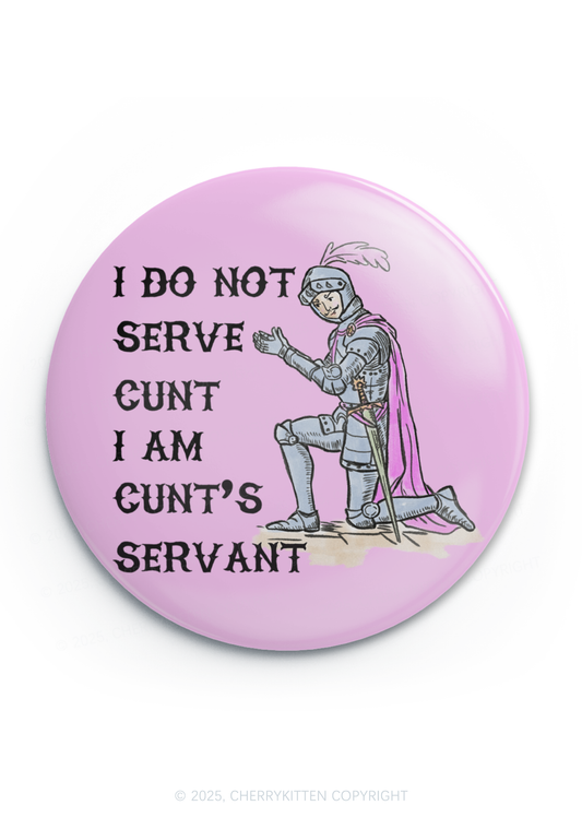 I Am Cxxt Servant 1Pc Y2K Pin Badge Cherrykitten