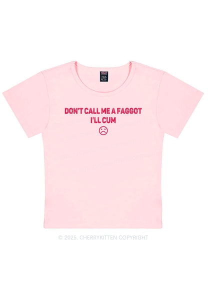 Dont Call Me Faggot Pride Y2K Baby Tee Cherrykitten