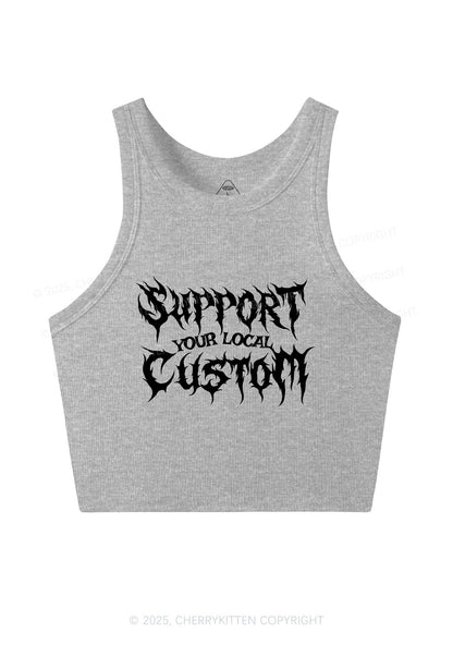 Custom Support Your Local Y2K Crop Tank Top Cherrykitten
