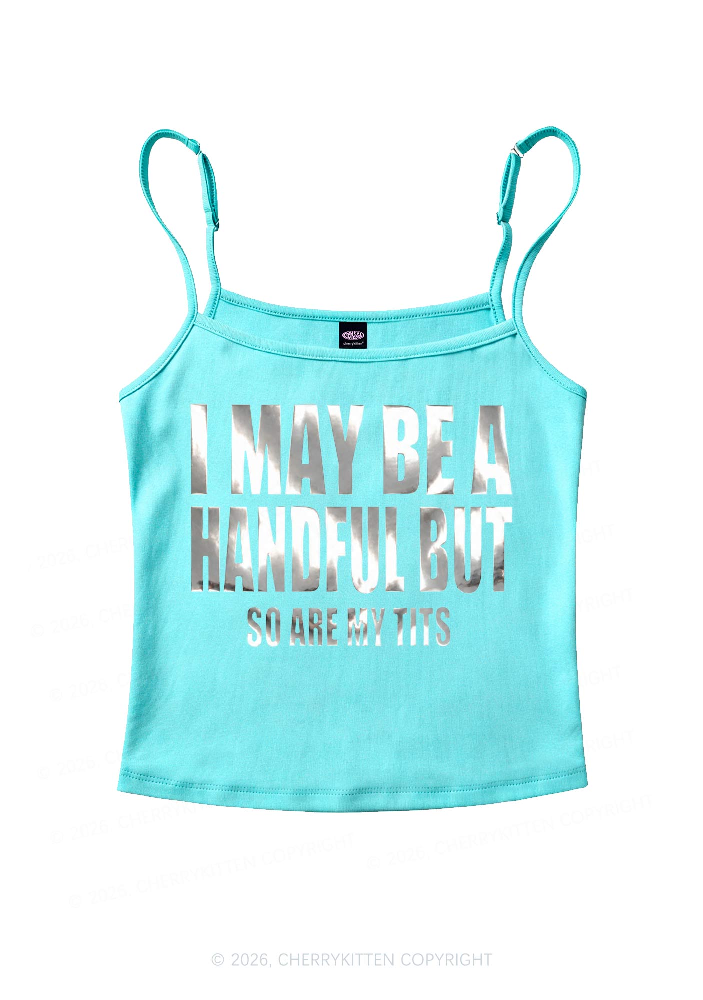 I May Be Handful Silver Foil Printed Y2K Spaghetti Strap Cami Cherrykitten