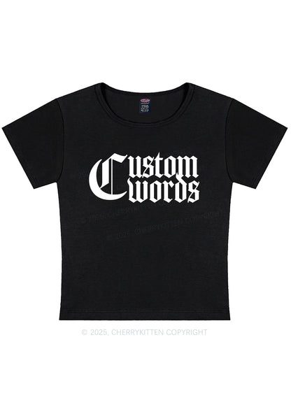 Curvy Custom Text Gothic Font Y2K Baby Tee Cherrykitten