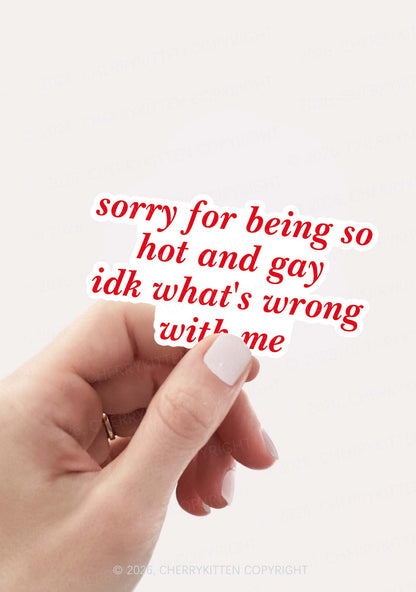 Sorry For Being Gay Pride 1pc Y2K Sticker Cherrykitten