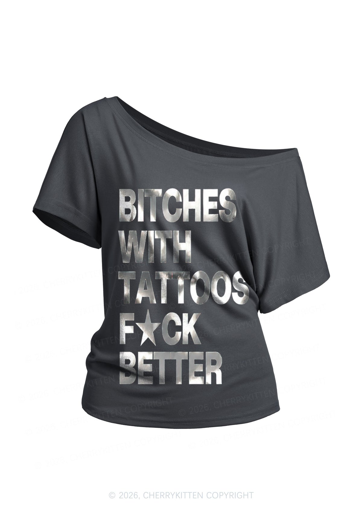 Bxxches With Tattoos Fxxk Better Silver Foil Printed Y2K Off Shoulder Tee Cherrykitten
