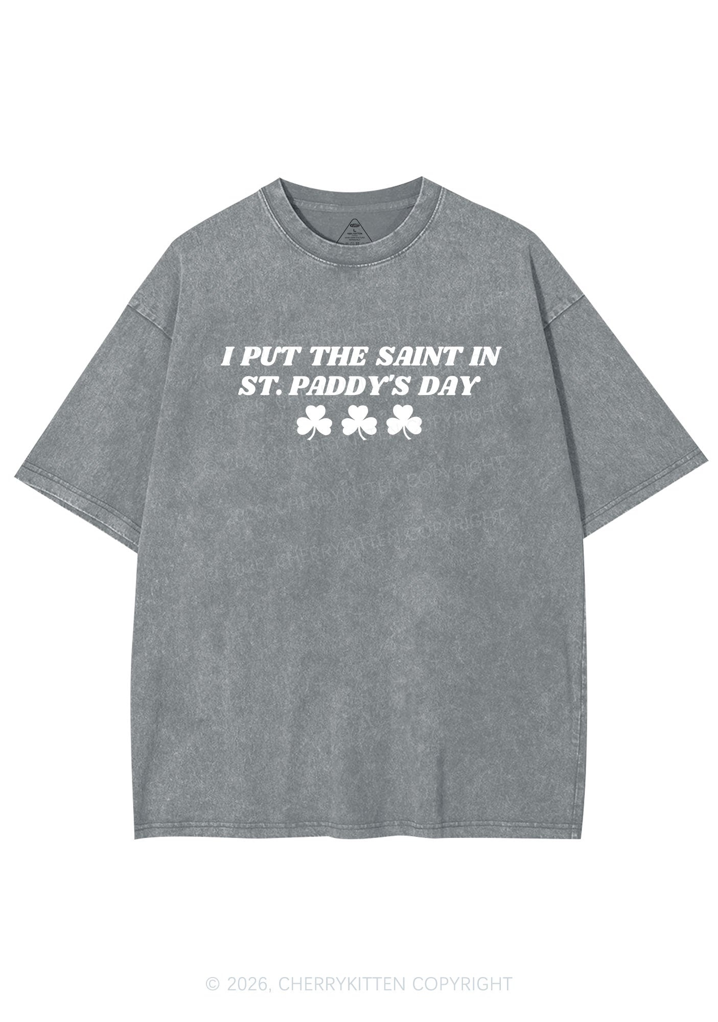 I Put The Saint In St Patricks Y2K Shirts Washed Tee Cherrykitten