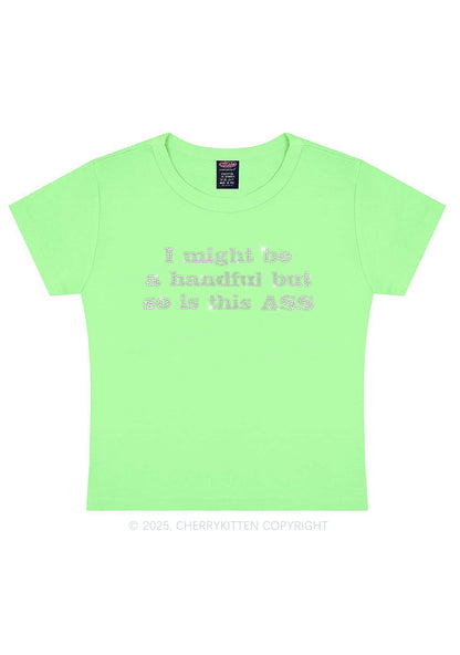 Rhinestone I Might Be Handful Y2K Baby Tee Cherrykitten