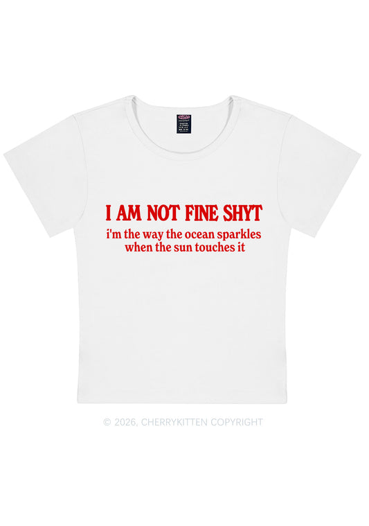 I Am Not Fine Shyt Y2K Baby Tee Cherrykitten