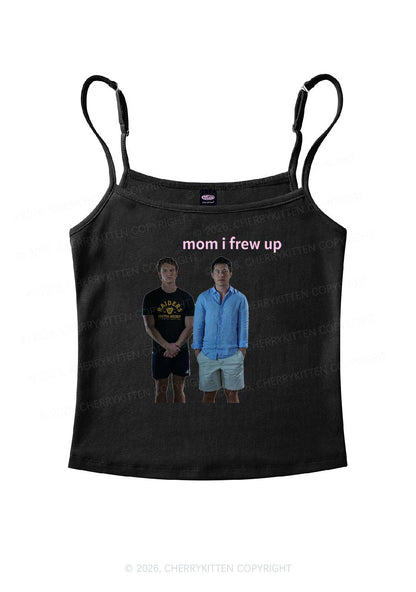 Mom I Frew Up HR Y2K Spaghetti Strap Cami Cherrykitten