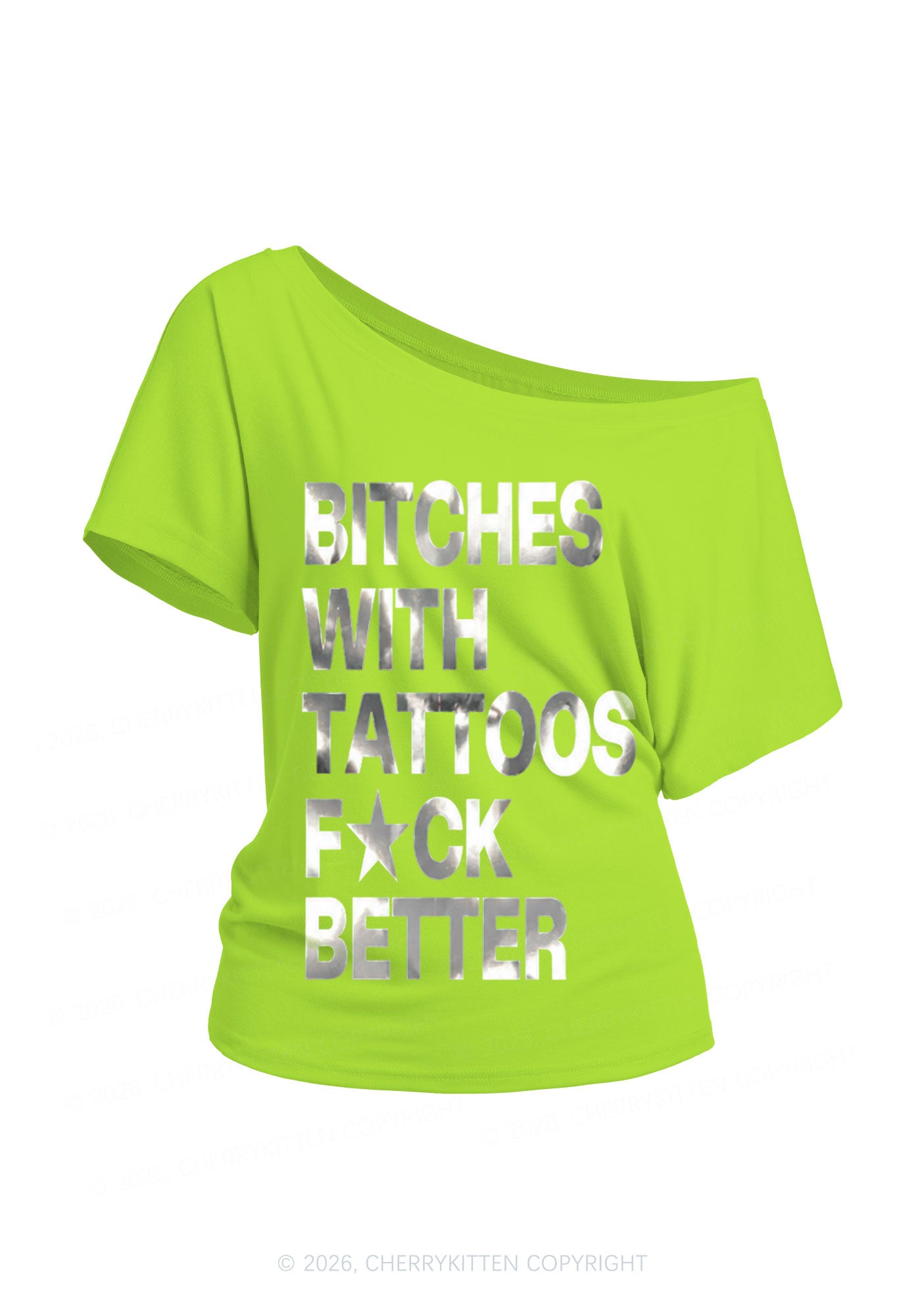 Bxxches With Tattoos Fxxk Better Silver Foil Printed Y2K Off Shoulder Tee Cherrykitten