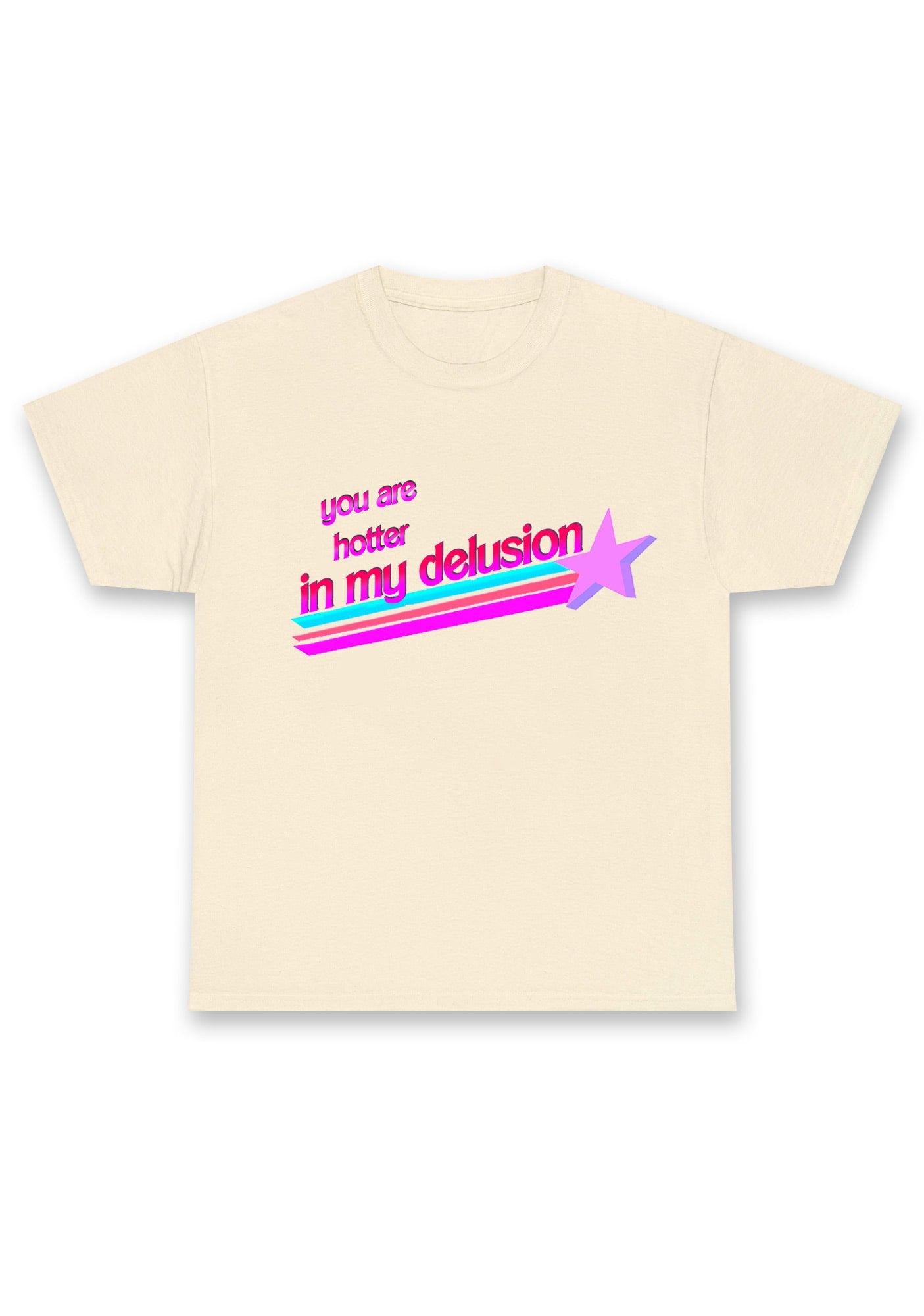 You Are Hotter In My Delusion Chunky Shirt