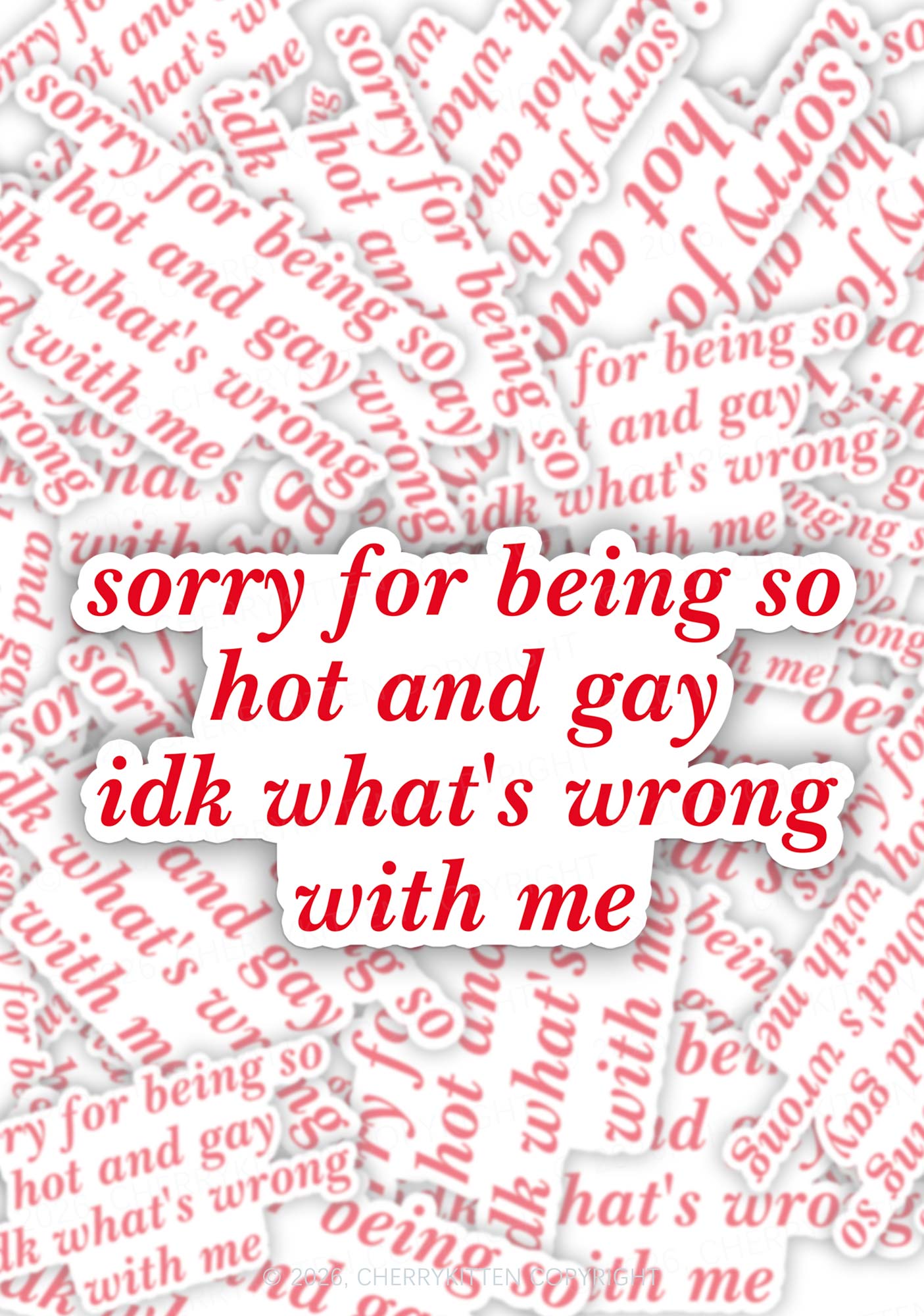 Sorry For Being Gay Pride 1pc Y2K Sticker Cherrykitten