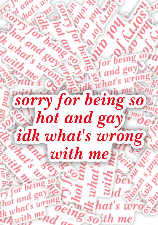Sorry For Being Gay Pride 1pc Y2K Sticker Cherrykitten