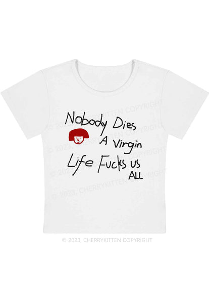 Curvy Nobody Dies Life Fxxks Us All Y2K Baby Tee Cherrykitten