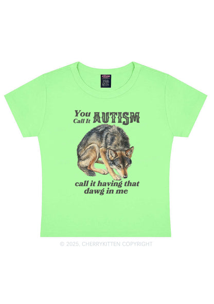 You Call It Autism Y2K Baby Tee Cherrykitten