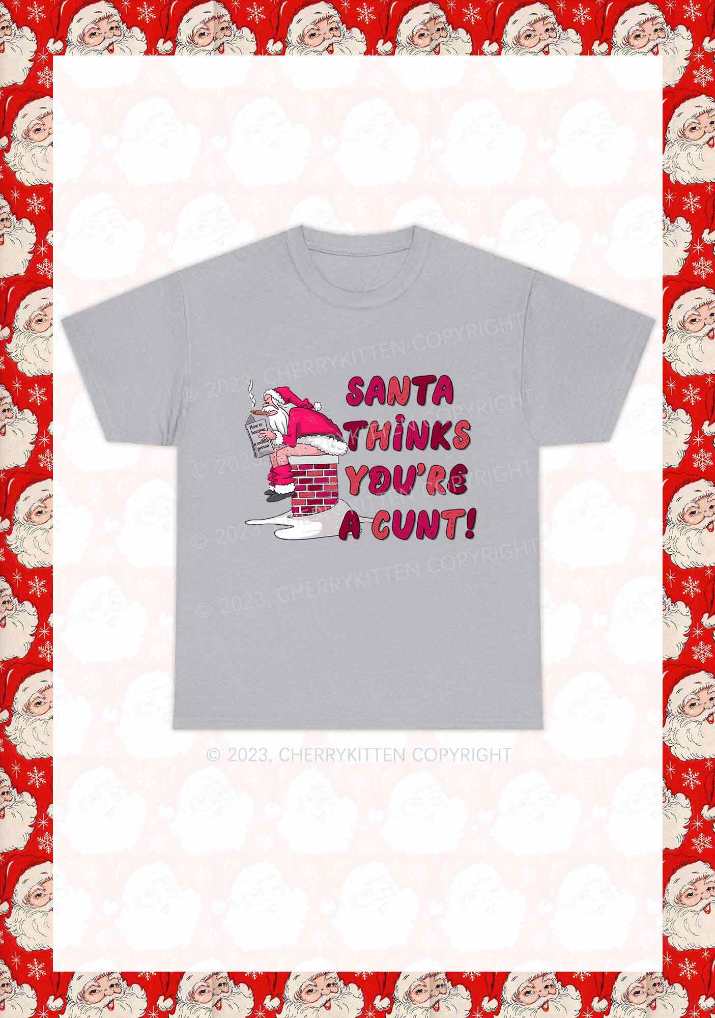 Santa Thinks You're  A Cxxt Y2K Chunky Shirt Cherrykitten