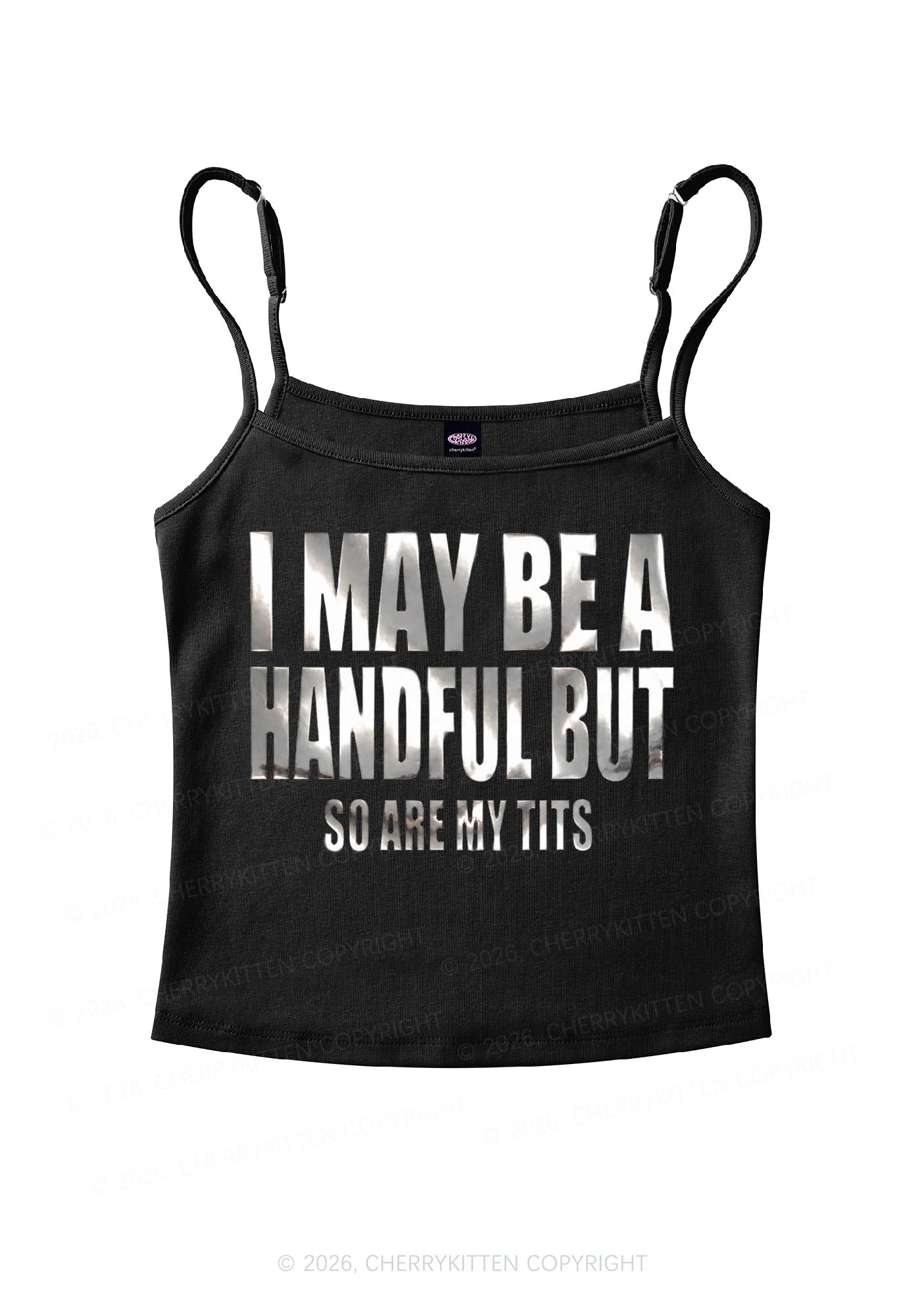 I May Be Handful Silver Foil Printed Y2K Spaghetti Strap Cami Cherrykitten