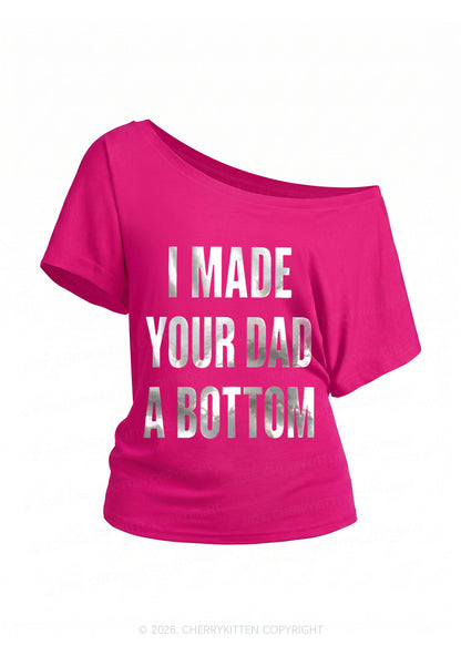 Made Your Dad A Bottom Pride Silver Foil Printed Y2K Off Shoulder Tee Cherrykitten