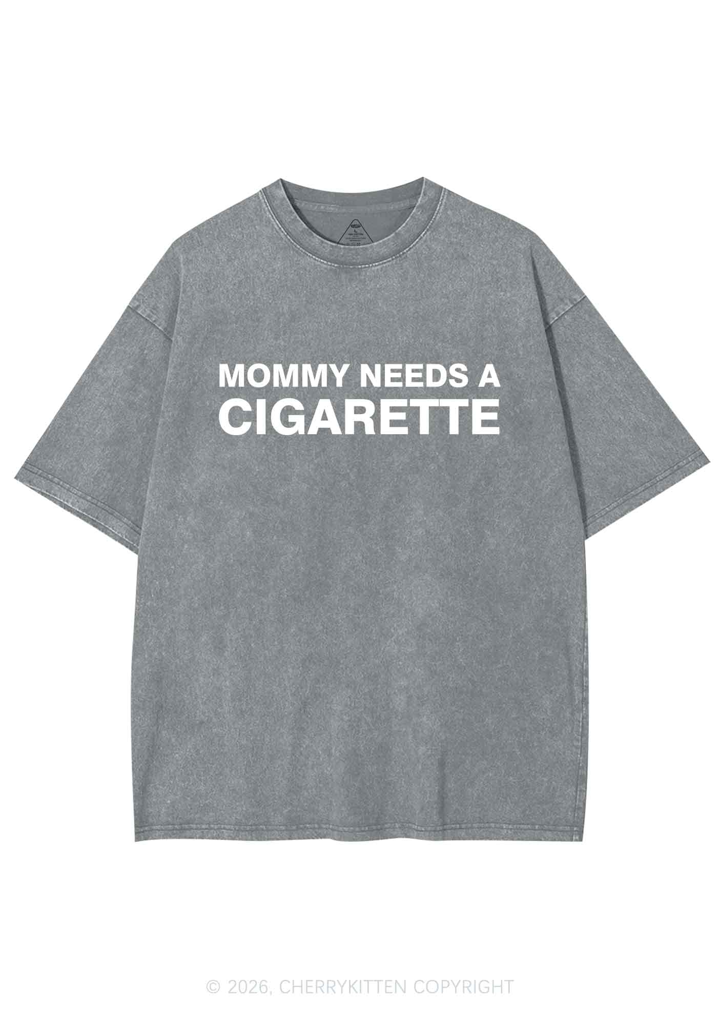 Cherrykitten Mommy Needs A Cigarette Y2K Shirts Washed Tee