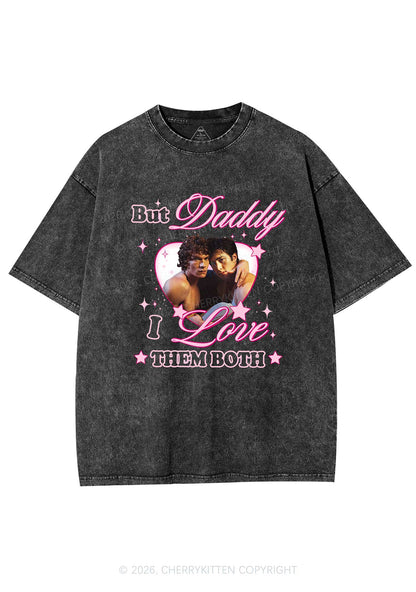 But Daddy I Love Them Both HR Y2K Shirts Washed Tee Cherrykitten