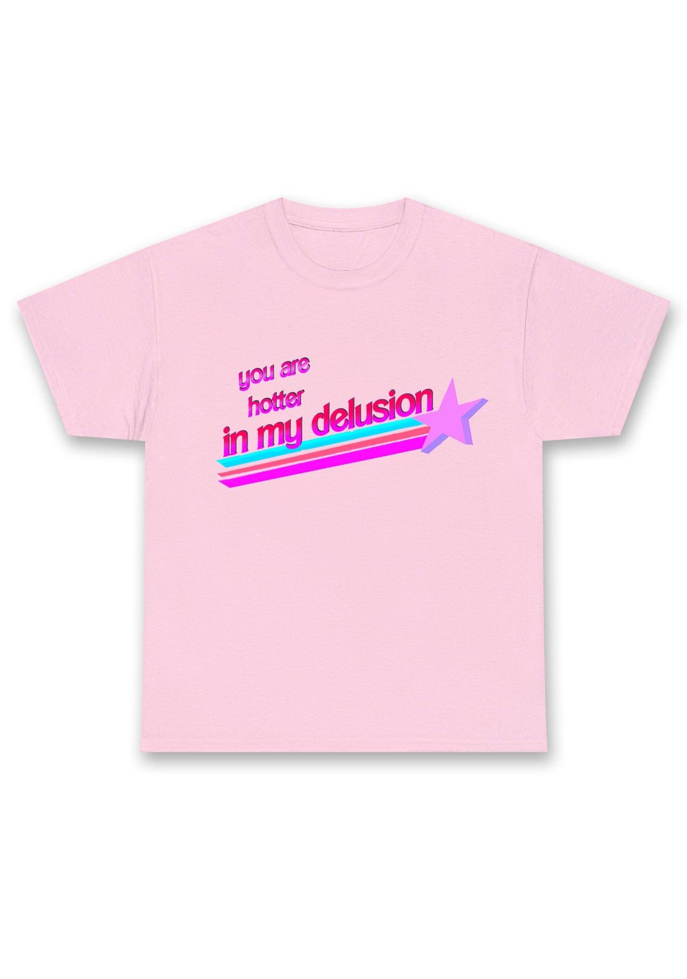 You Are Hotter In My Delusion Chunky Shirt