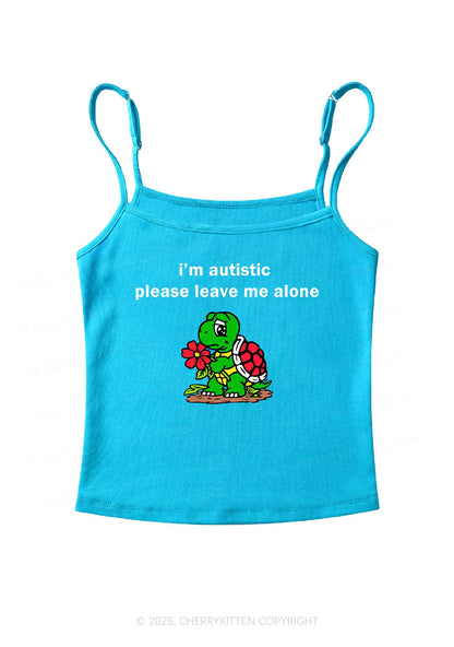 Im Autistic Leave Me Alone Y2K Spaghetti Strap Cami Cherrykitten