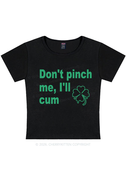 Dont Pinch Me St Patricks Y2K Baby Tee Cherrykitten