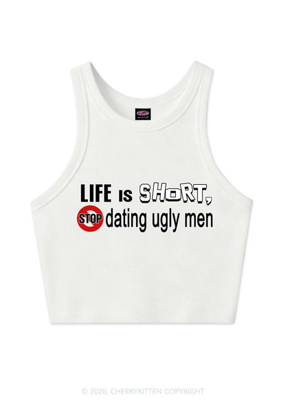 Stop Dating Ugly Men Y2K Crop Tank Top Cherrykitten