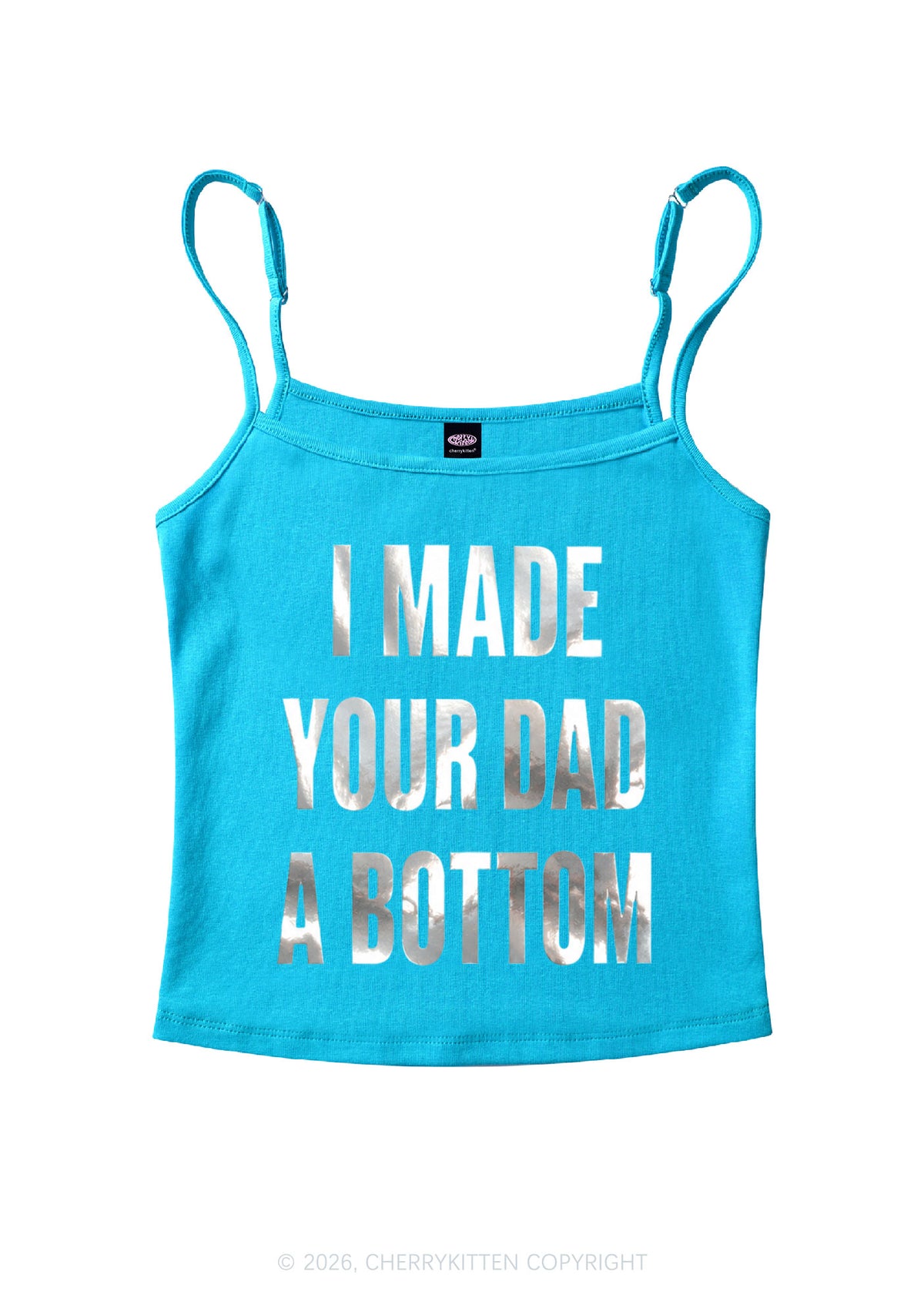 Made Your Dad A Bottom Pride Silver Foil Printed Y2K Spaghetti Strap Cami Cherrykitten