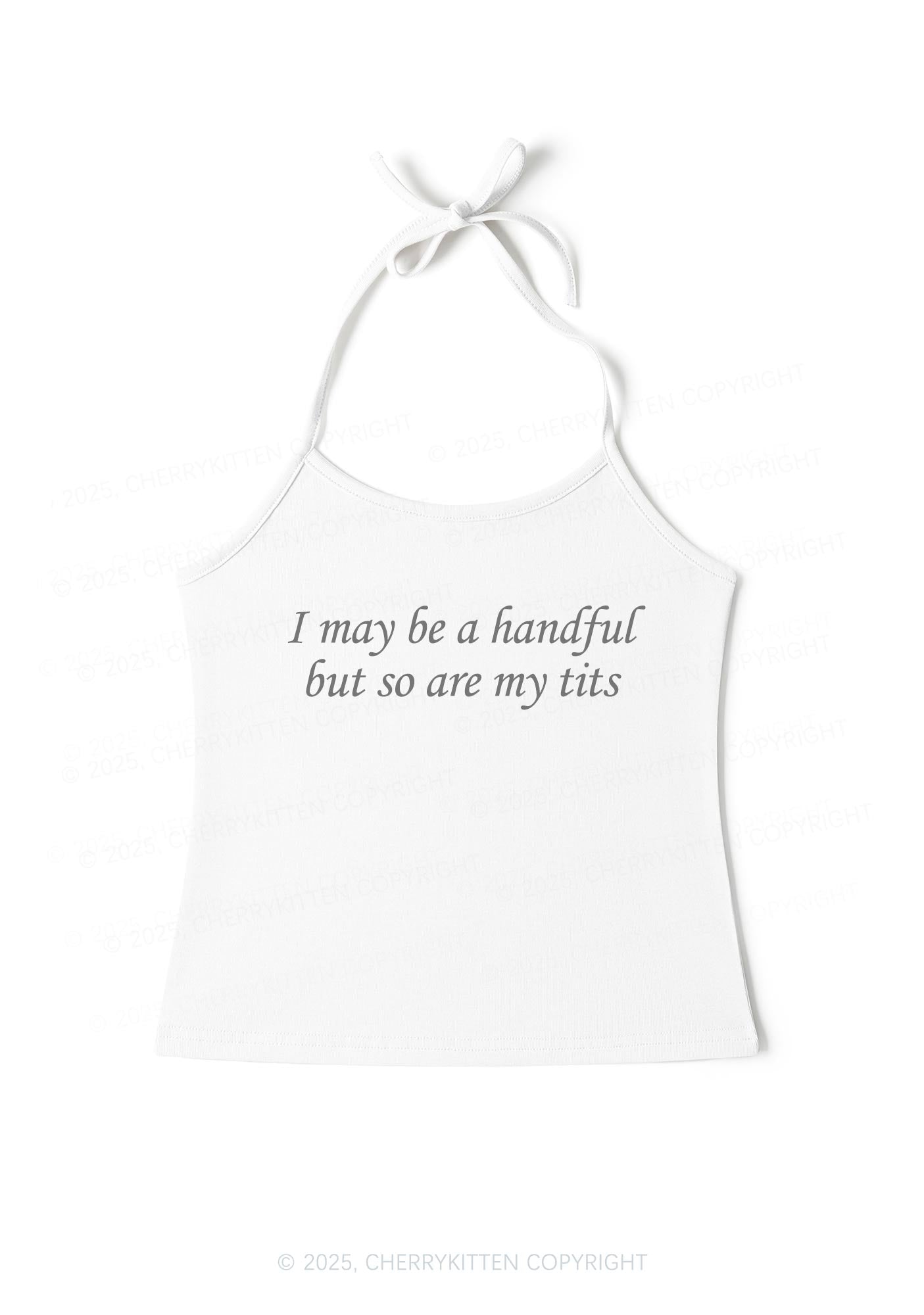 I May Be A Handful Y2K Halter Neck Cami Cherrykitten