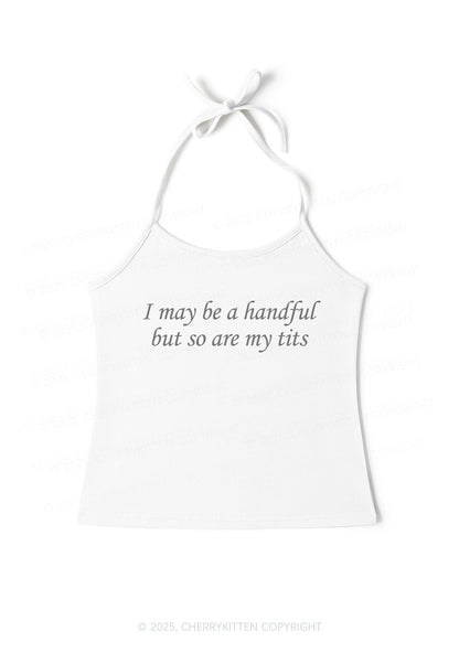 I May Be A Handful Y2K Halter Neck Cami Cherrykitten