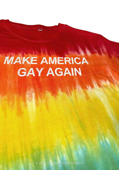 Make America Gay Again Pride Y2K Tie Dye Shirts Cherrykitten