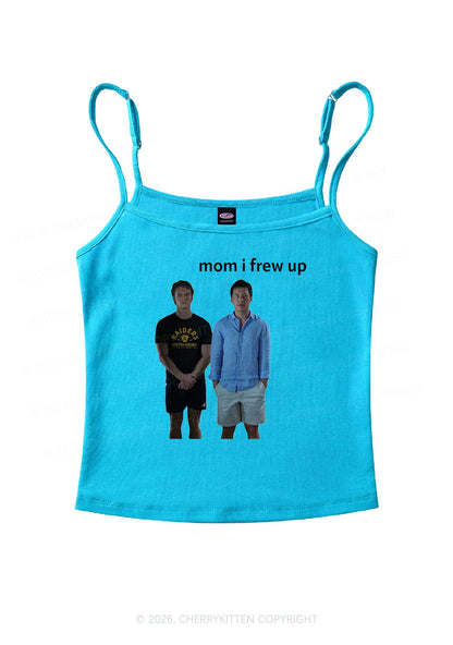 Mom I Frew Up HR Y2K Spaghetti Strap Cami Cherrykitten