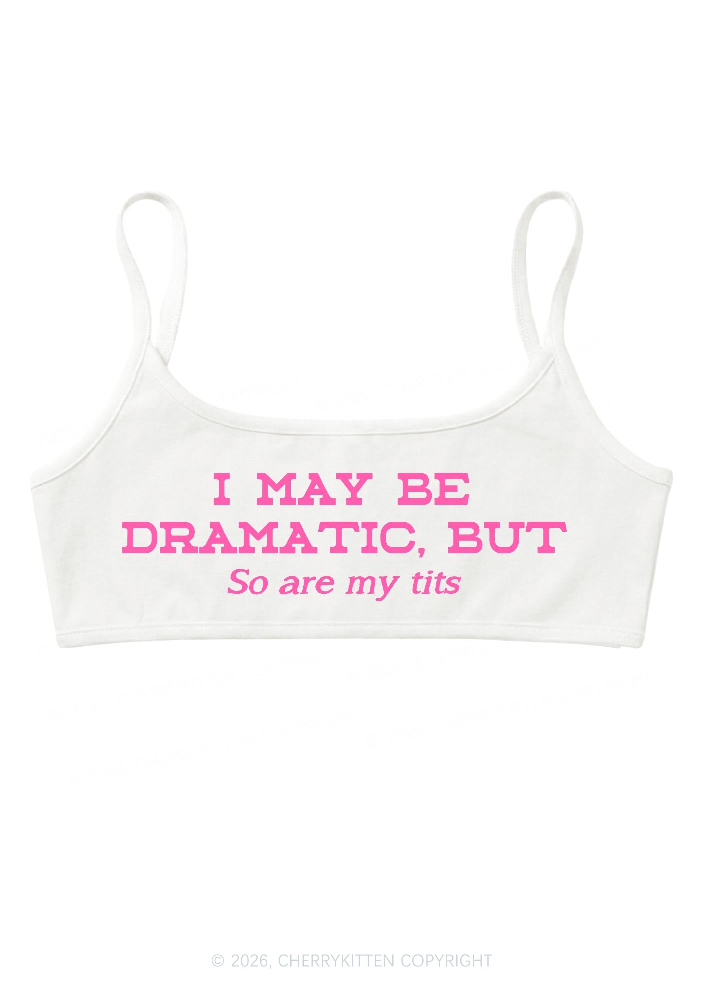 I May Be Dramatic Y2K Super Crop Cami Cherrykitten