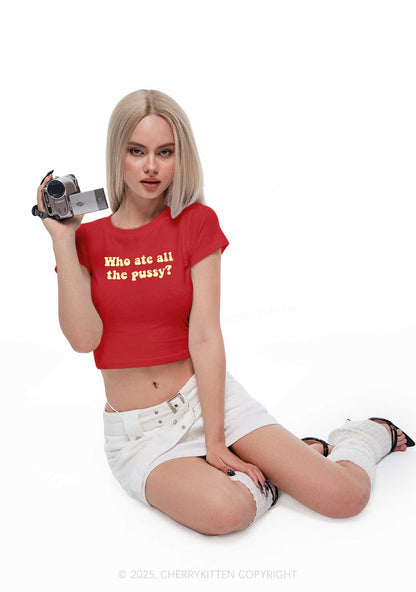 Who Ate All Puxxy Y2K Baby Tee Cherrykitten