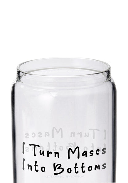 Turn Mascs Into Bottoms Pride Y2K Printed Glass Cup Cherrykitten