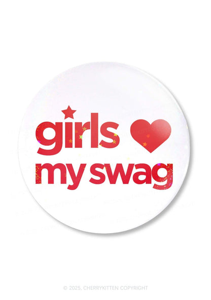 Girls Love My Swag Pride 1Pc Y2K Pin Badge Cherrykitten
