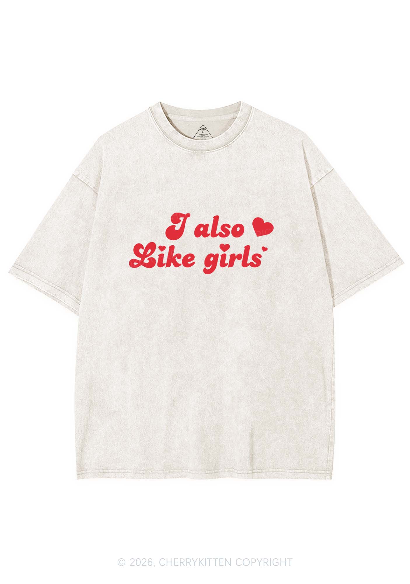 I Also Like Girls Pride Y2K Shirts Washed Tee Cherrykitten