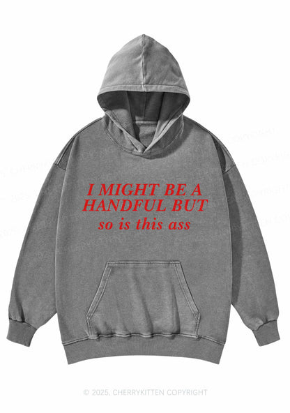 I Might Be Handful Y2K Washed Hoodie Cherrykitten