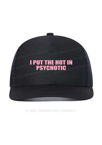 I Put The Hot In Psychotic Y2K Trucker Mesh Hat Cherrykitten