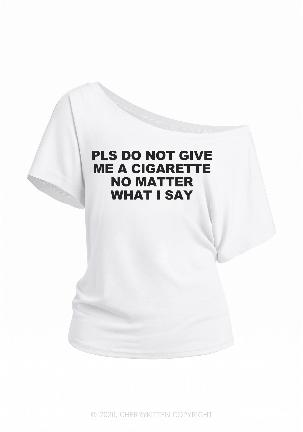 Dont Give Me Cigarette Y2K Off Shoulder Tee Cherrykitten