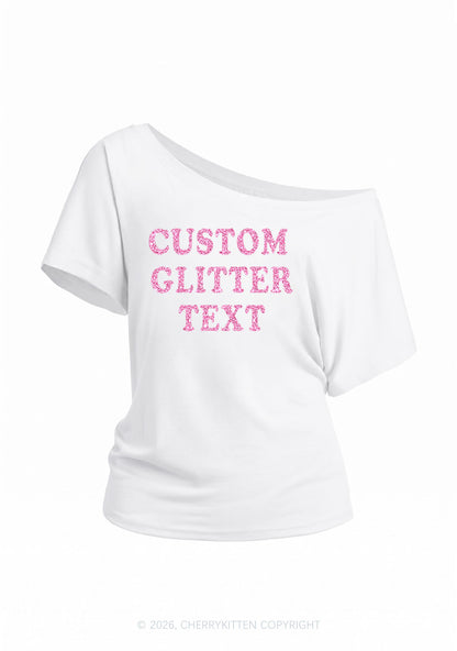 Custom Text Glitter Y2K Off Shoulder Tee Cherrykitten
