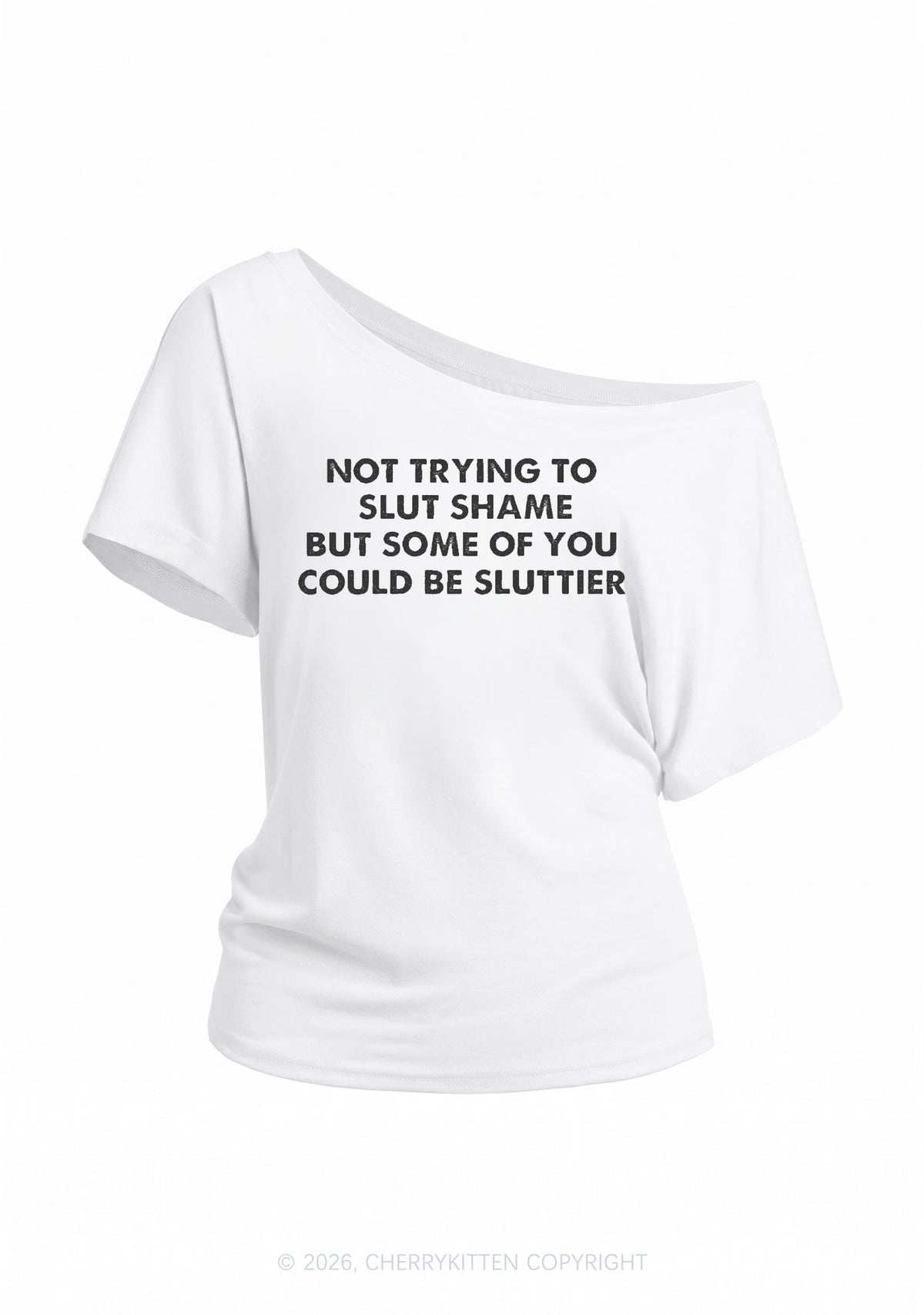 Not Trying To Slxt Shame Y2K Off Shoulder Tee Cherrykitten