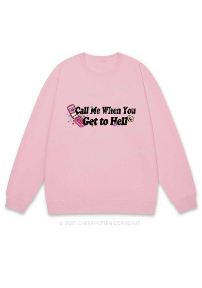 Call Me When You Get To Hell Y2K Sweatshirt Cherrykitten