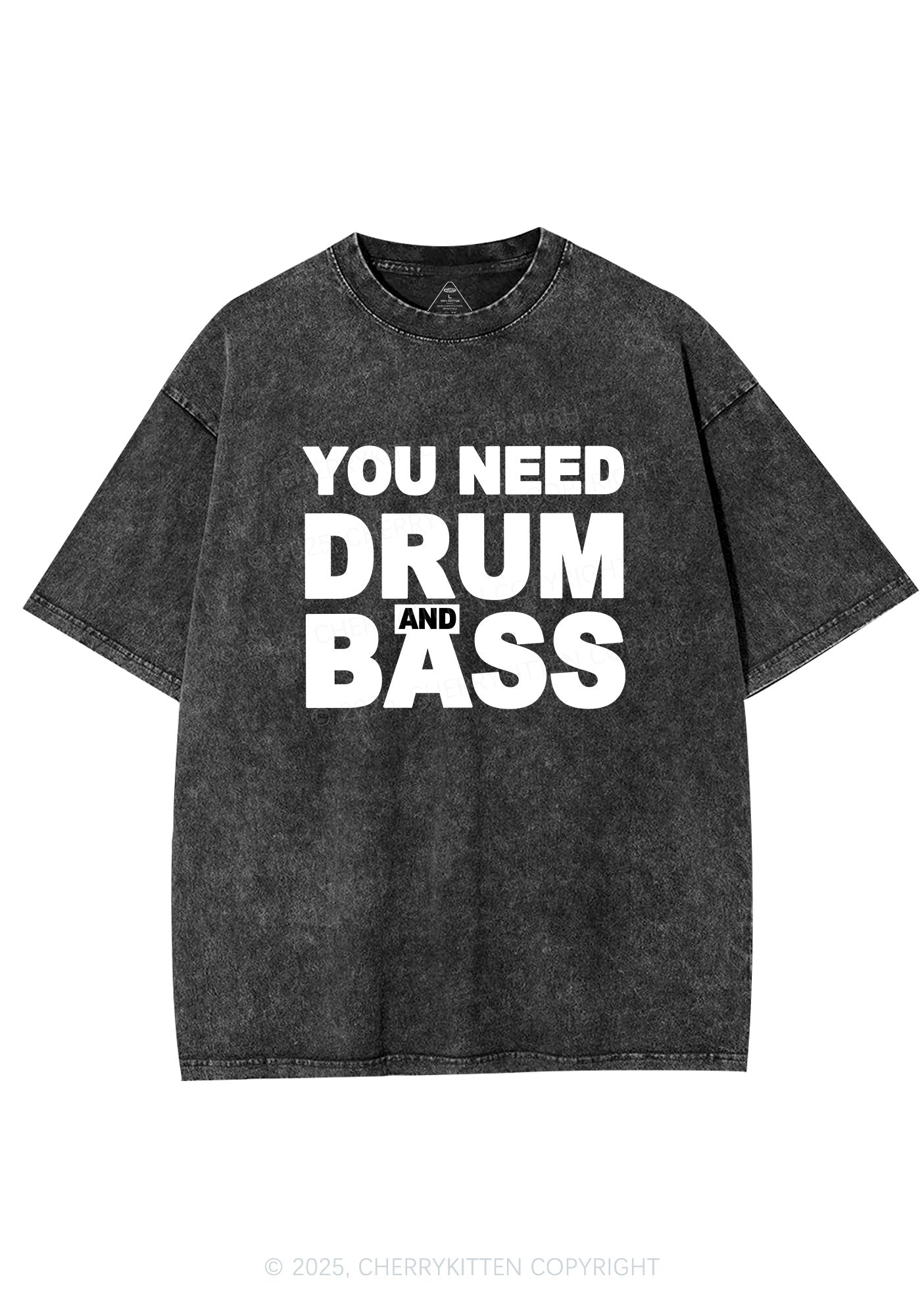 Need Drum And Bass Y2K Shirts Washed Tee Cherrykitten