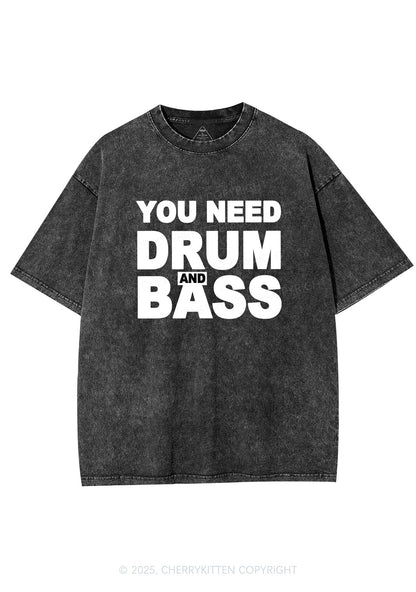Need Drum And Bass Y2K Shirts Washed Tee Cherrykitten